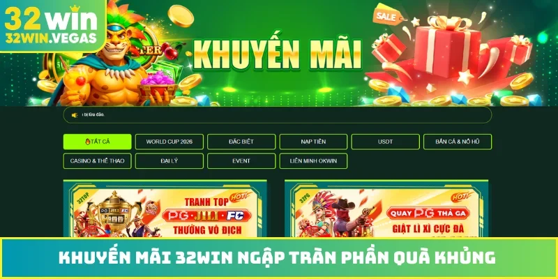 Khuyến mãi 32WIN ngập tràn phần quà khủng